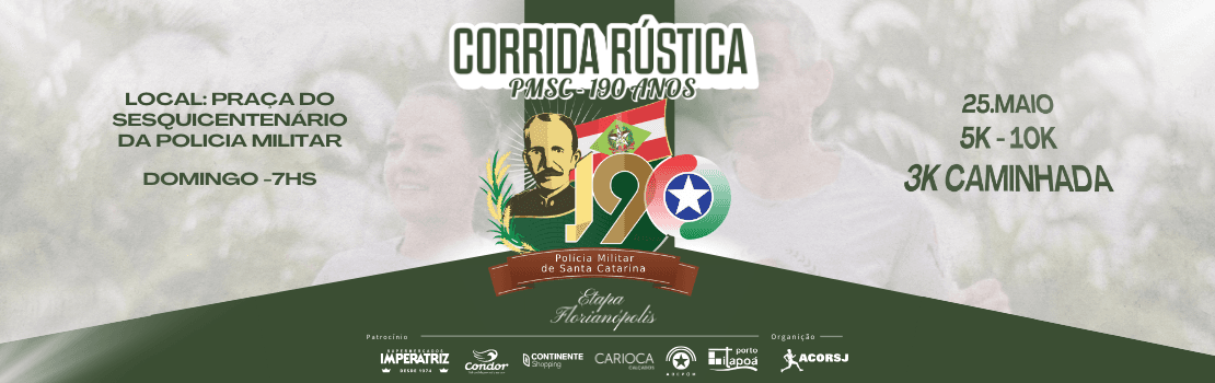 Imagem de divulgação do Corrida Policia Militar -190 Anos Florianópolis